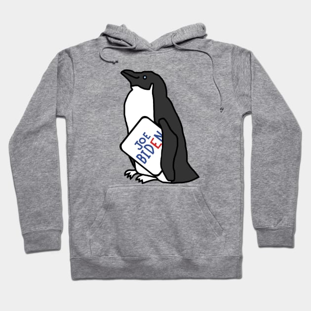 Biden Harris Supporter Penguin with Joe Biden Sign Hoodie by ellenhenryart